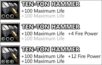 Shows the example item 'Ten-ton Hammer', which grants +100 maximum life, and a further +100 maximum life when fully slotted