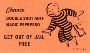 Picture of the plain, peach-coloured GET OUT OF JAIL FREE card from Monopoly, with 'Double shot anti-magic espresso' printed on it